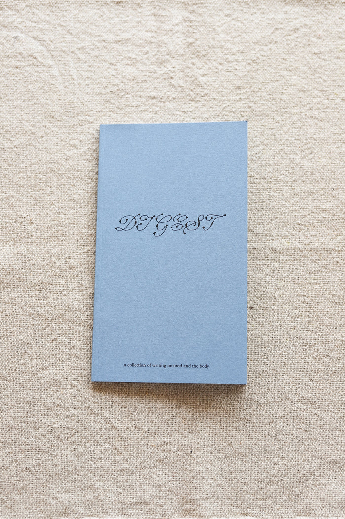 Digest: a collection of writing on food and the body